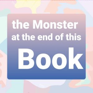 the Monster at the end of this Book